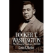 Booker T. Washington: The Wizard of Tuskegee 1901-1915