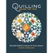 Quilling Round the Year: Beautiful Quilled Creations for Every Season