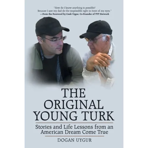The Original Young Turk: Stories and Life Lessons from an American Dream Come True