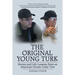 The Original Young Turk: Stories and Life Lessons from an American Dream Come True