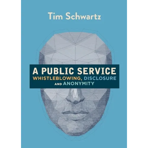A Public Service: Whistleblowing, Disclosure and Anonymity