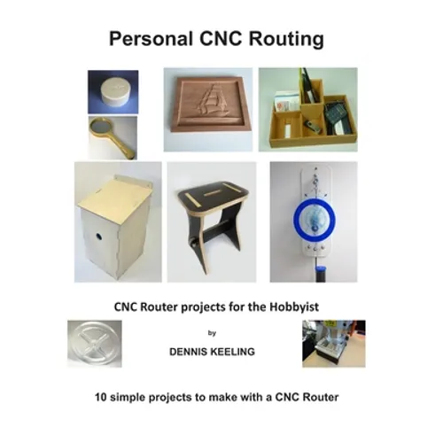 CNC Router Projects for the Hobbyist