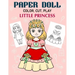 Paper Doll Color, Cut, Play Little Princess: Coloring book for kids - Princess paper dolls