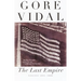 The Last Empire: Essays 1992-2000