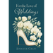 For the Love of Weddings