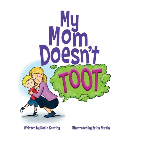 My Mom Doesn't Toot