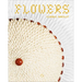 Flowers: A French Patisserie Cookbook