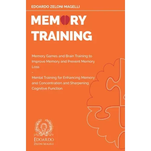 Memory Training: Memory Games and Brain Training to Improve Memory and Prevent Memory Loss - Mental Training for Enhancing Memory and C