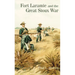 Fort Laramie and the Great Sioux War