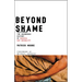 Beyond Shame: Reclaiming the Abandoned History of Radical Gay Sexuality