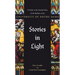 Stories in Light: A Guide to the Stained Glass of the Basilica at the University of Notre Dame