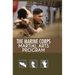 The Marine Corps Martial Arts Program: The Complete Combat System