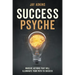 Success Psyche: Massive Actions That Will Illuminate Your Path to Success
