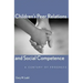 Children's Peer Relations and Social Competence: A Century of Progress