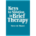 Keys to Solution in Brief Therapy