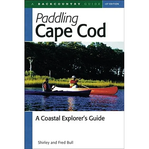 Paddling Cape Cod: A Coastal Explorer's Guide