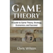 Game Theory: A Guide to Game Theory, Strategy, Economics, and Success!