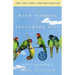 The Wild Parrots of Telegraph Hill: A Love Story . . . with Wings