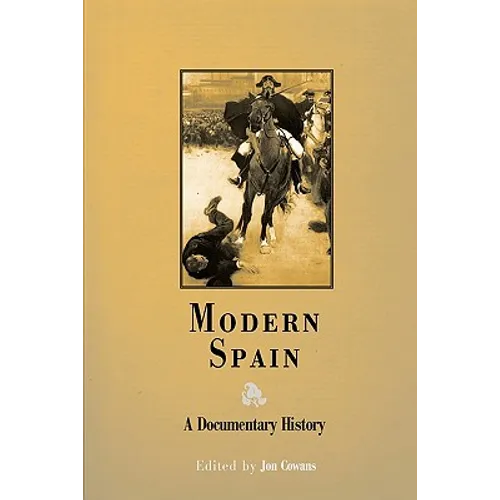 Modern Spain: A Documentary History
