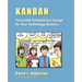 Kanban: Successful Evolutionary Change for your Technology Business: Successful Evolutionary Change for your Technology Business