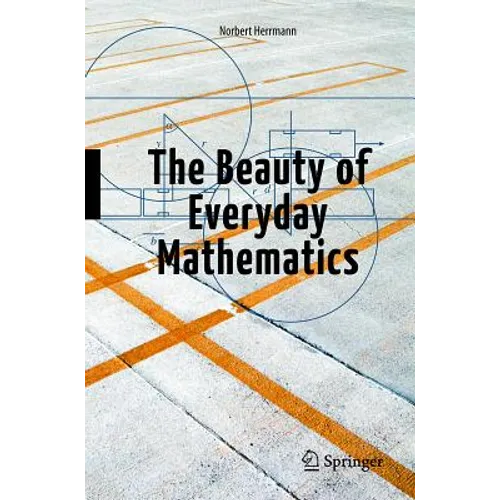 The Beauty of Everyday Mathematics