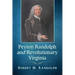 Peyton Randolph and Revolutionary Virginia