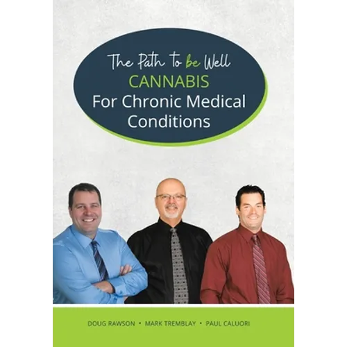 Cannabis for Chronic Medical Conditions: The Path To Be Well