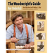 The Woodwright's Guide: Working Wood with Wedge and Edge