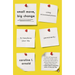 Small Move, Big Change: Using Microresolutions to Transform Your Life Permanently