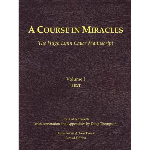 A Course in Miracles, Hugh Lynn Cayce Manuscript, Volume One, Text