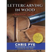 Lettercarving in Wood: A Practical Course