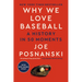 Why We Love Baseball: A History in 50 Moments