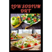 Low Sodium Diet: Guides on how to manage your salt intake for a healthy life