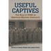 Useful Captives: The Role of POWs in American Military Conflicts