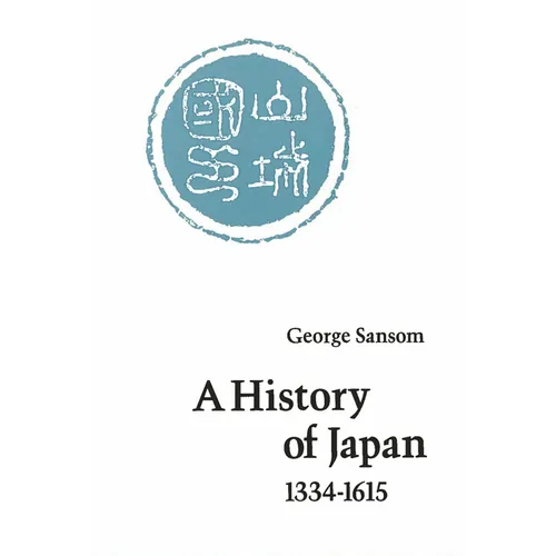 A History of Japan, 1334-1615