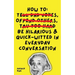 How To Be Hilarious and Quick-Witted in Everyday Conversation