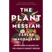 The Plant Messiah: Adventures in Search of the World's Rarest Species