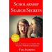 Scholarship Search Secrets: A Student's Guide to Finding and Winning Scholarships