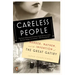 Careless People: Murder, Mayhem, and the Invention of the Great Gatsby