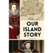 Our Island Story: Easy to Read Layout