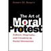 The Art of Moral Protest: Culture, Biography, and Creativity in Social Movements