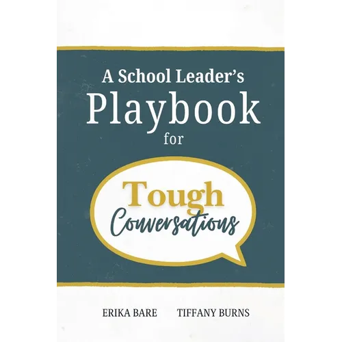 A School Leader's Playbook for Tough Conversations