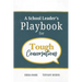 A School Leader's Playbook for Tough Conversations