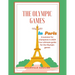 The Olympic Games in Paris: A summer for champions in 2024, Paris guide, historical facts about the Olympic games, tickets, venues, table of event