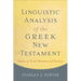 Linguistic Analysis of the Greek New Testament: Studies in Tools, Methods, and Practice