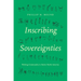 Inscribing Sovereignties: Writing Community in Native North America