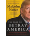 The Plot to Betray America: How Team Trump Embraced Our Enemies, Compromised Our Security, and How We Can Fix It