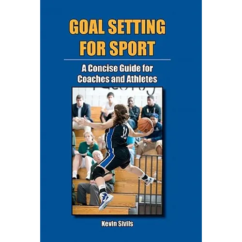 Goal Setting for Sport: A Concise Guide for Coaches and Athletes