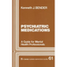 Psychiatric Medications: A Guide for Mental Health Professionals