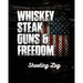 Whiskey Steak Guns & Freedom Shooting Log